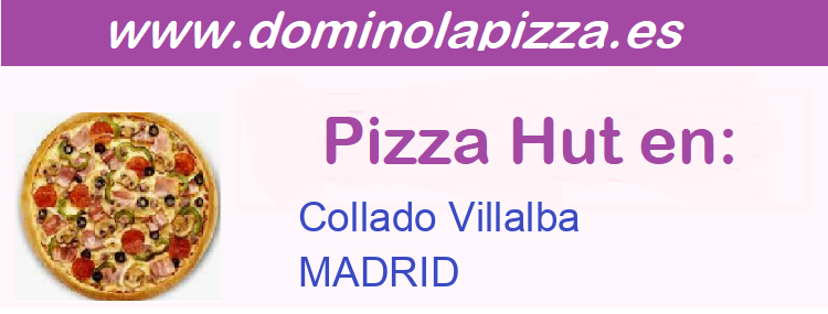 Pizza Hut MADRID - Collado Villalba